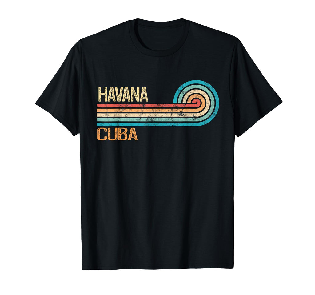 Havana Cuba 80S 70S 80S T-Shirt - Novelty Apparel for Adults - T-Shirt, Sweatshirt, Hoodie