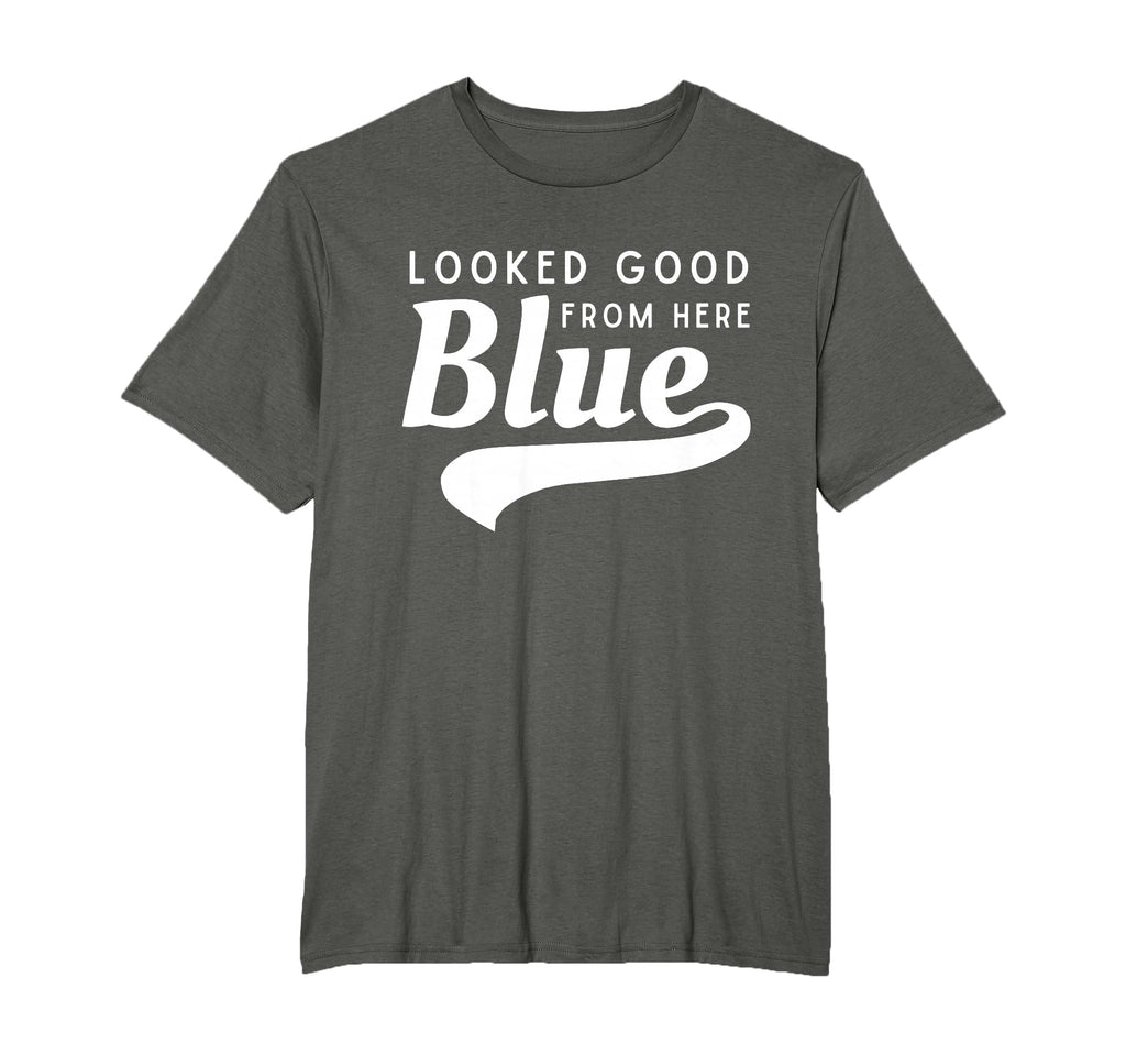 Looked Good From Here Blue Softball Game T-Shirt - Graphic Print Men Women - T-Shirt, Sweatshirt, Hoodie
