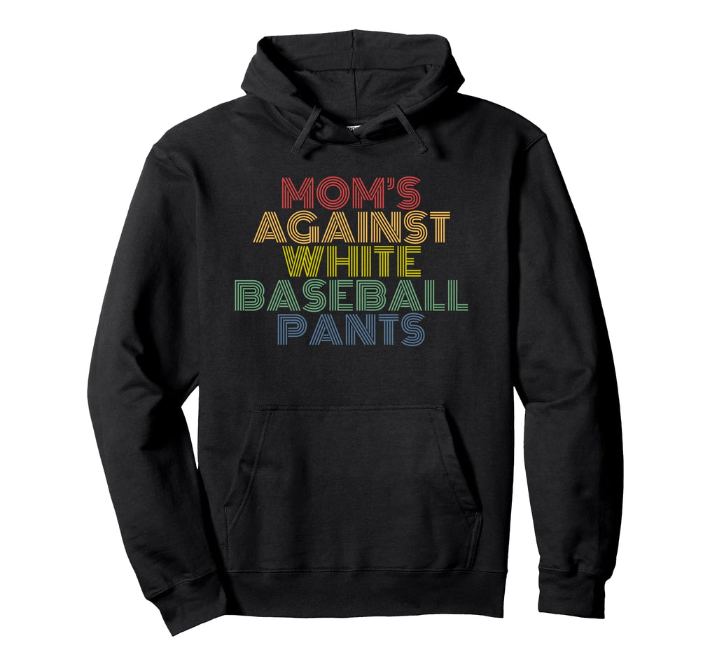 Moms Against White Baseball Pants Sports Hoodie - Minimalist Print Unisex - T-Shirt, Sweatshirt, Hoodie