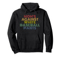 Moms Against White Baseball Pants Sports Hoodie - Minimalist Print Unisex - T-Shirt, Sweatshirt, Hoodie
