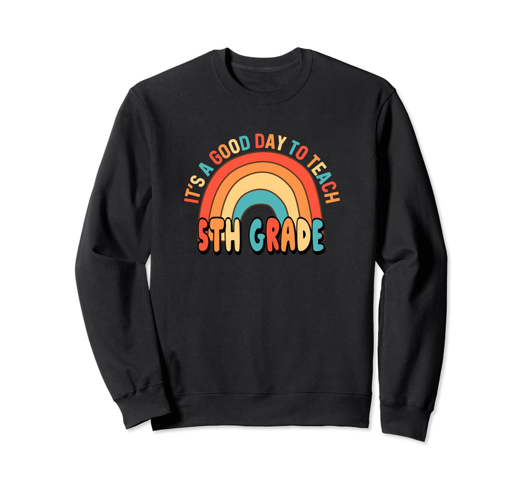 Its Good Day To Teach Rainbow Heart 70S Sweatshirt - Graphic Print Unisex - T-Shirt, Sweatshirt, Hoodie