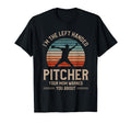 Im Left Handed Pitcher Your Mom Warned T-Shirt - Fun Novelty Design Unisex - T-Shirt, Sweatshirt, Hoodie