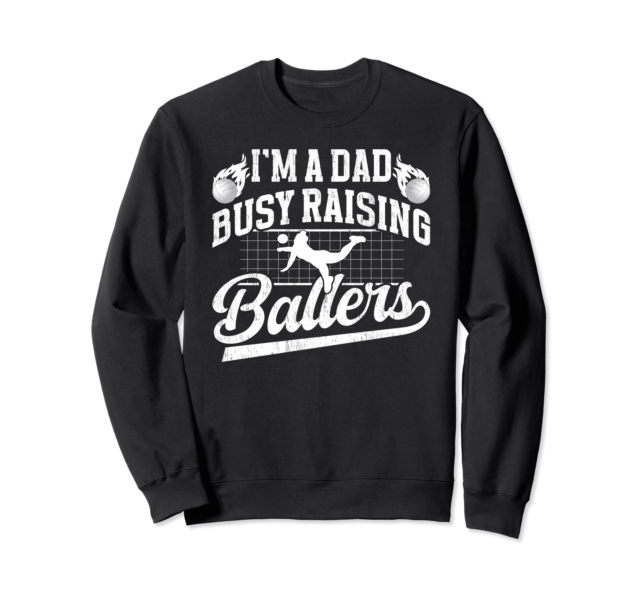 Busy Raising Ballers Volleyball Dad Sweatshirt - Trendy Graphic for Adults - T-Shirt, Sweatshirt, Hoodie