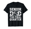 Senior Football Dad Father Final T-Shirt - Minimalist Print for Adults - T-Shirt, Sweatshirt, Hoodie