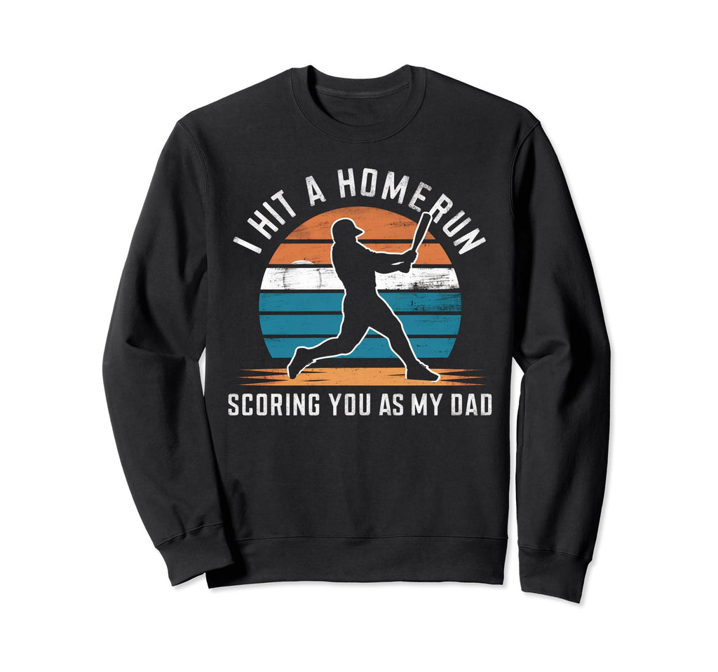 I Hit Homerun Scoring You As My Sweatshirt - Custom Art Print Men Women - T-Shirt, Sweatshirt, Hoodie