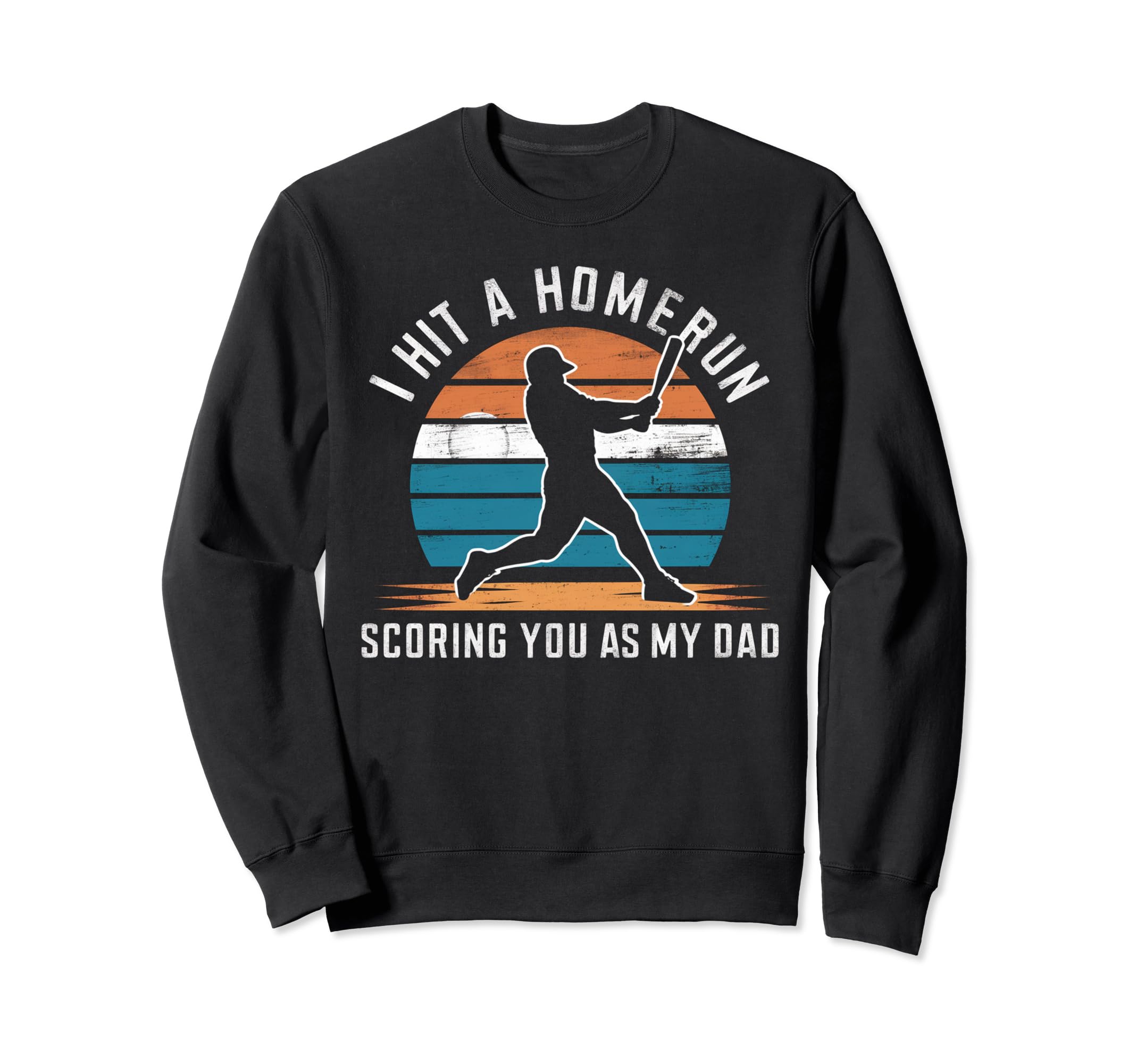 I Hit Homerun Scoring You As My Sweatshirt - Custom Art Print Men Women - T-Shirt, Sweatshirt, Hoodie