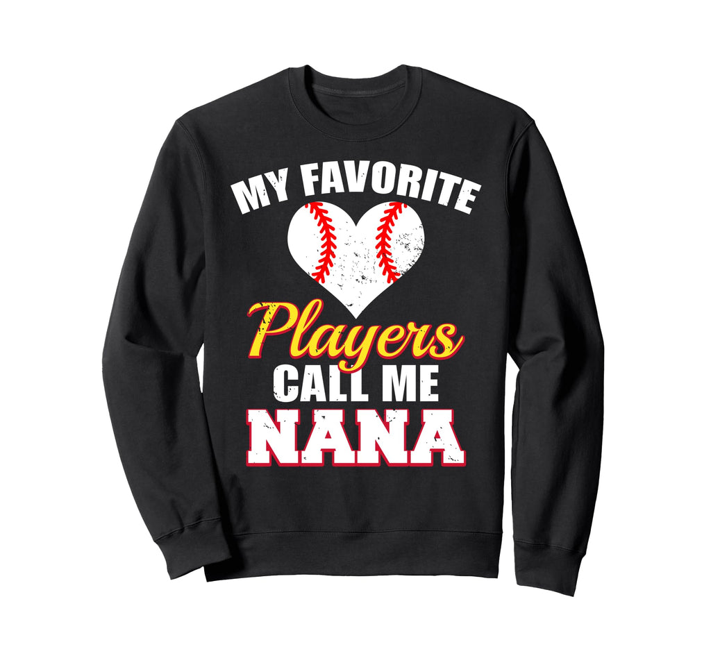 My Favorite Players Call Me Nana Sweatshirt - Custom Art Print Men Women - T-Shirt, Sweatshirt, Hoodie