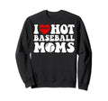 Heart Sport Fan Funny I Love Hot Sweatshirt - Streetwear Style Men Women - T-Shirt, Sweatshirt, Hoodie