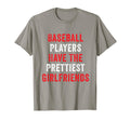 Baseball Players Have Prettiest T-Shirt - Fun Novelty Design for Adults - T-Shirt, Sweatshirt, Hoodie