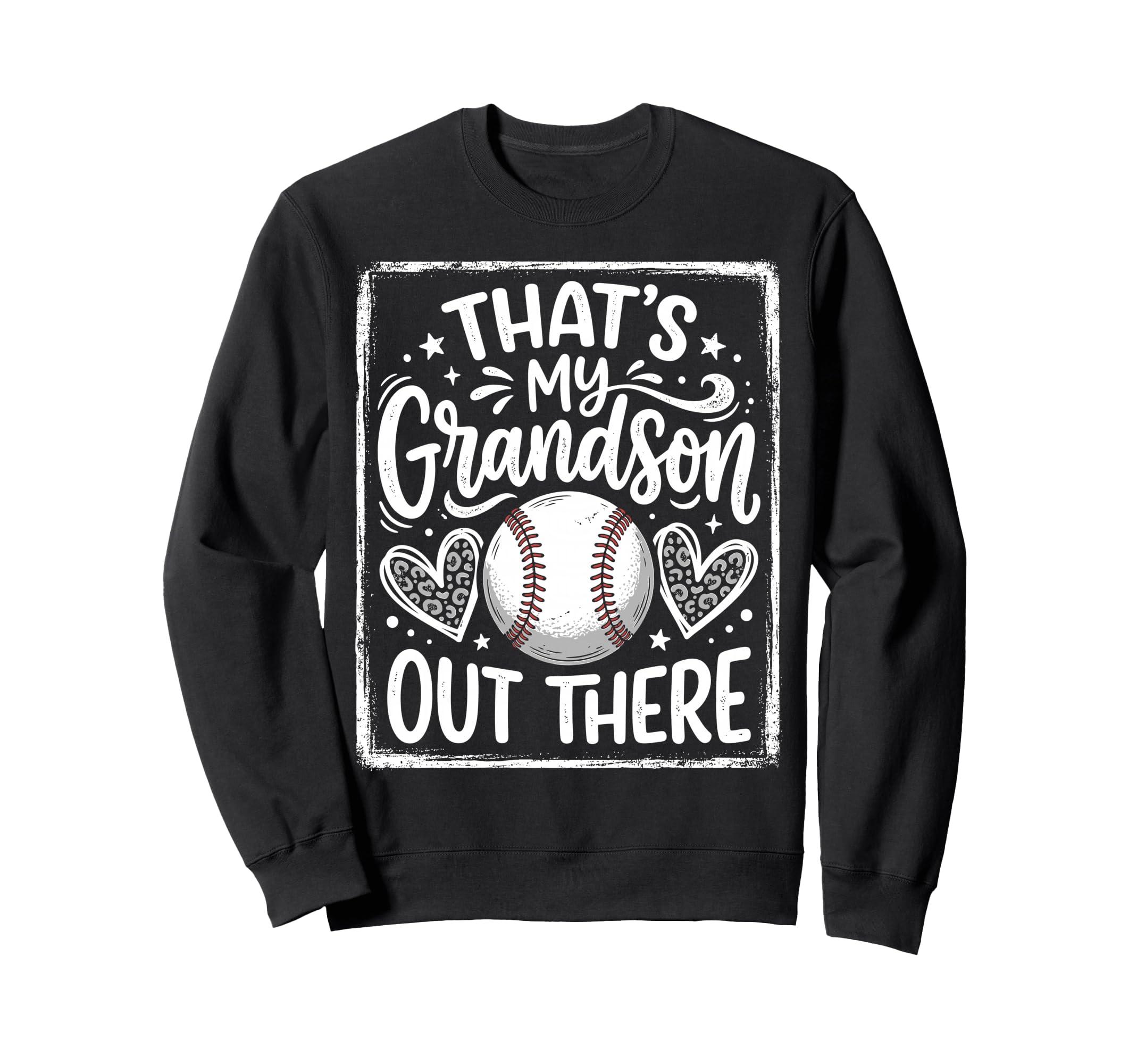 Thats My Grandson Out There Baseball Sweatshirt - Trendy Graphic Unisex - T-Shirt, Sweatshirt, Hoodie