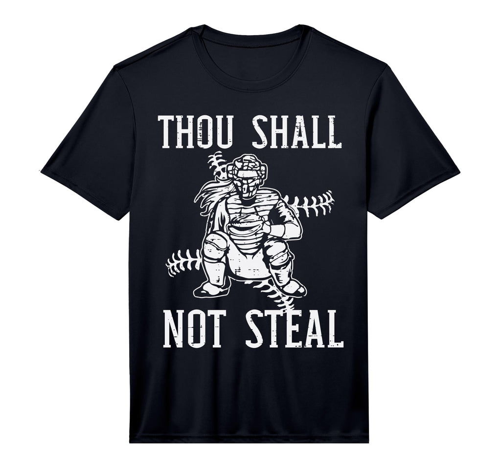 Thou Shall Not Steal Catcher Baseball T-Shirt - Novelty Apparel Men Women - T-Shirt, Sweatshirt, Hoodie