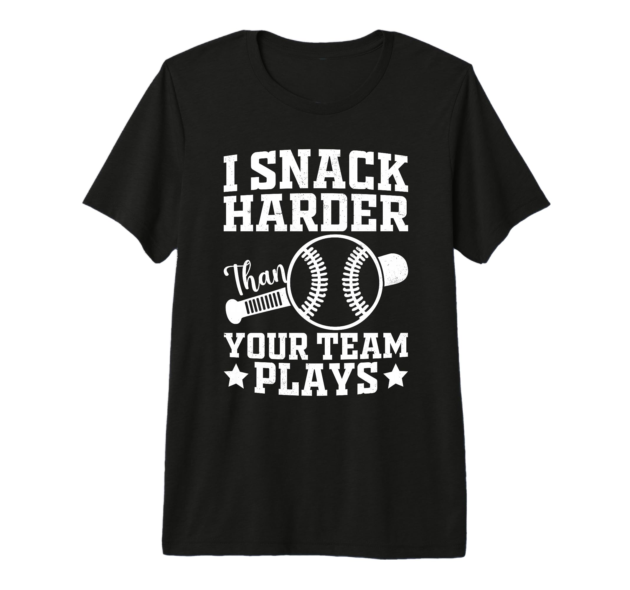 I Snack Harder Than Your Team Plays T-Shirt - Graphic Print Men Women - T-Shirt, Sweatshirt, Hoodie