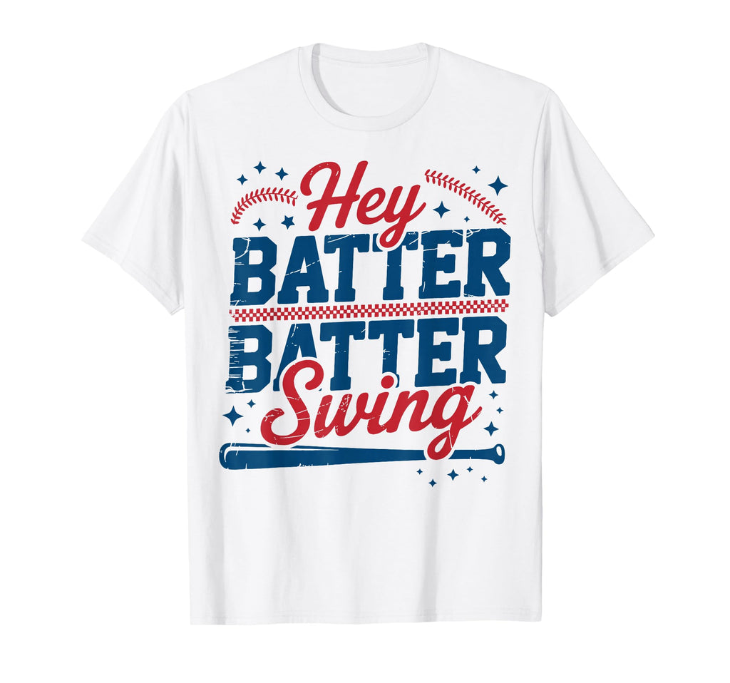 Hey Batter Batter Swing Funny Baseball T-Shirt - Fun Novelty Design Unisex - T-Shirt, Sweatshirt, Hoodie