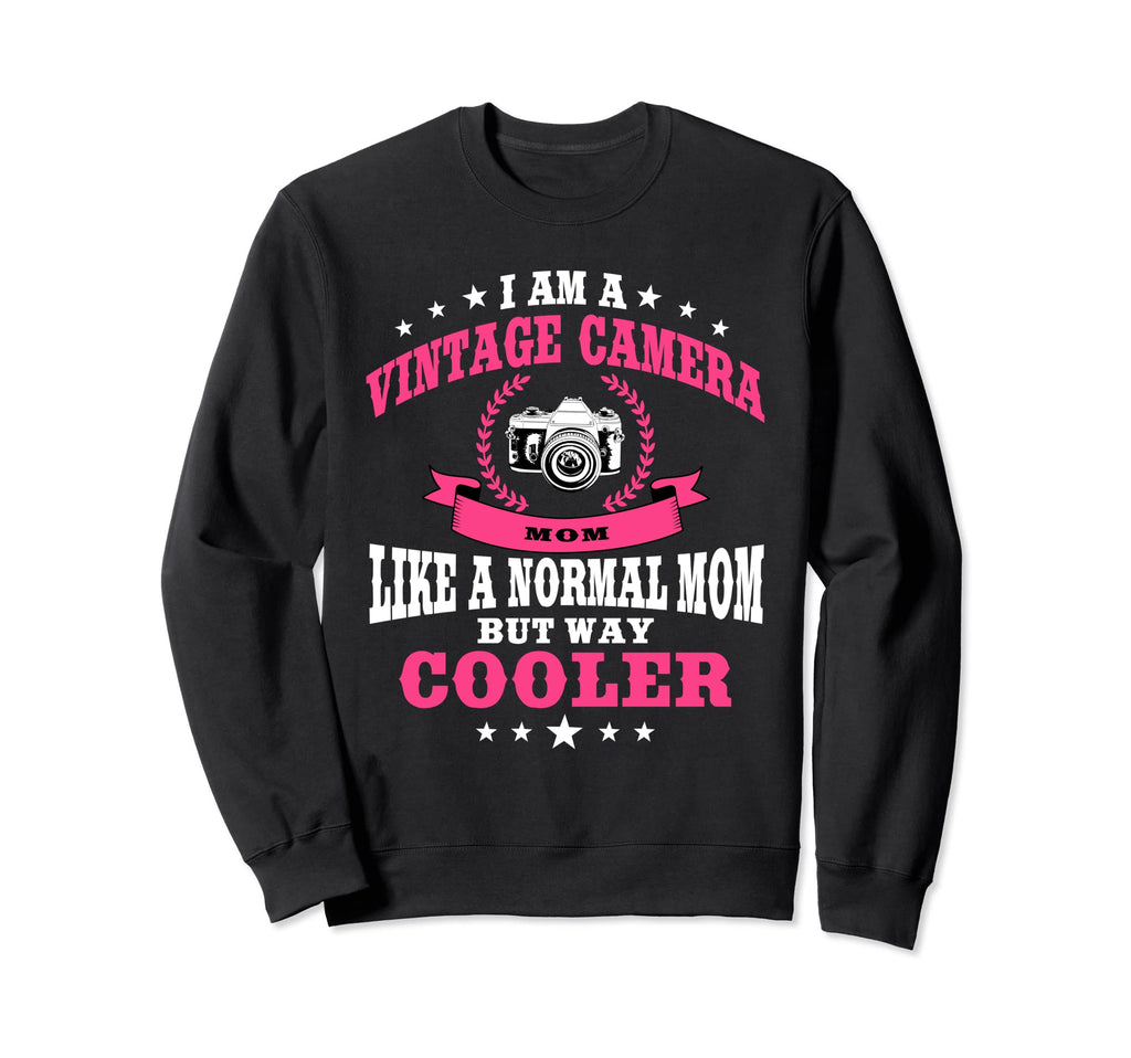 Great Camera Mom Photography Sweatshirt - Streetwear Style Men Women - T-Shirt, Sweatshirt, Hoodie
