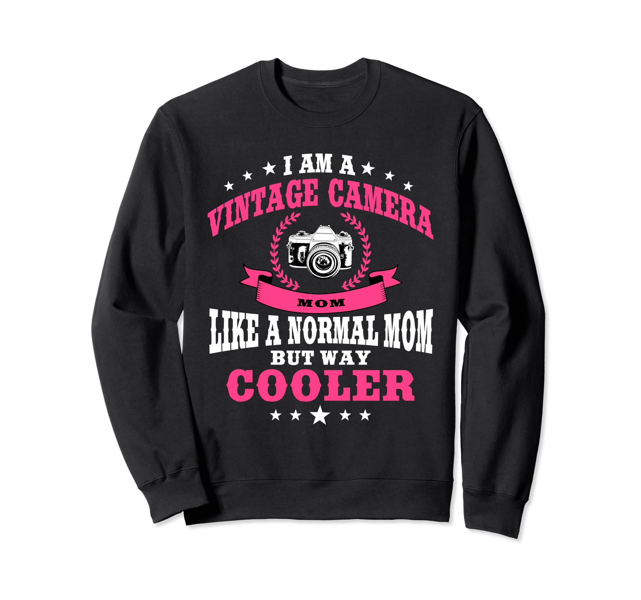 Great Camera Mom Photography Sweatshirt - Streetwear Style Men Women - T-Shirt, Sweatshirt, Hoodie