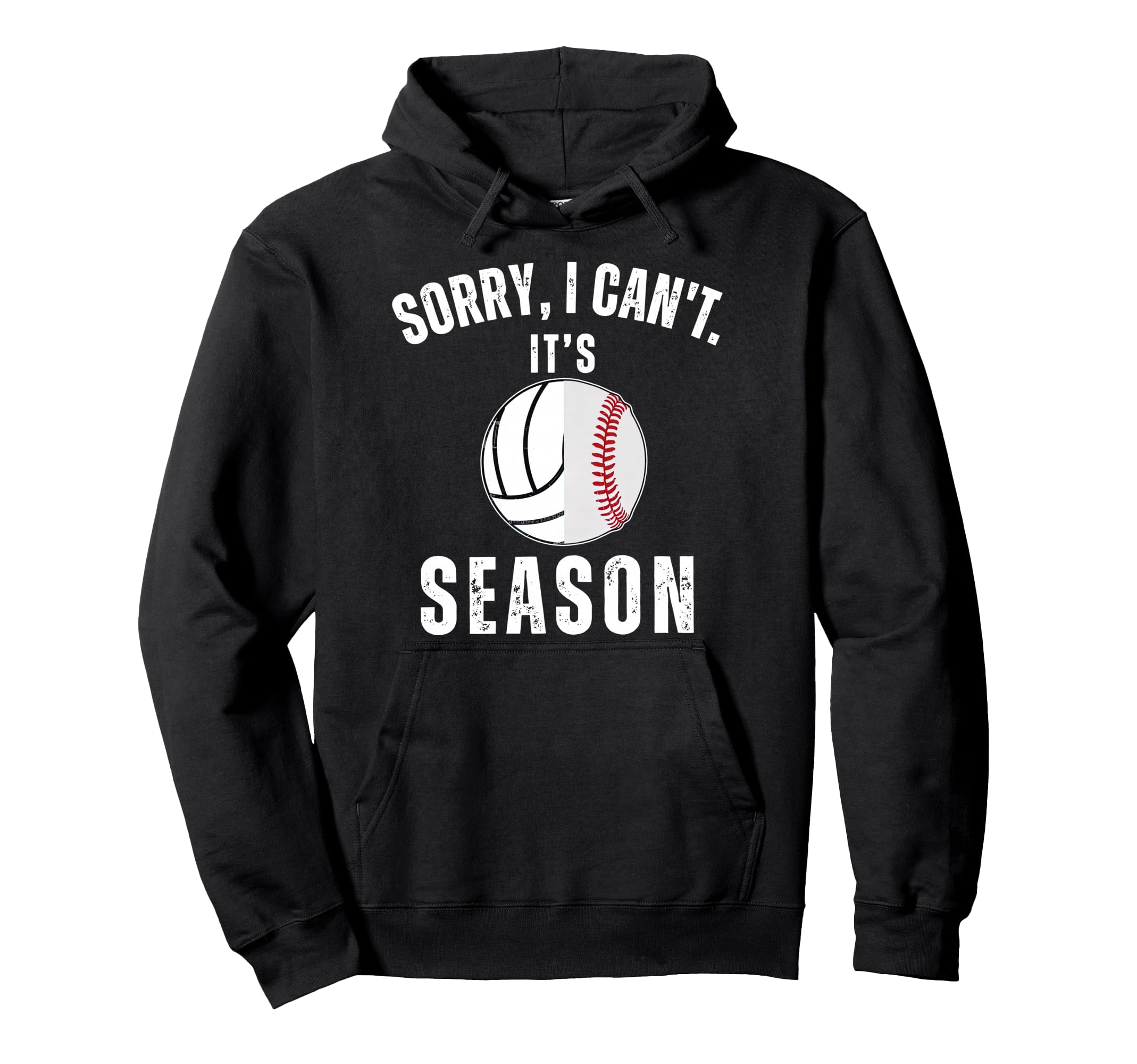 Sorry I Cant Its Volleyball Baseball Hoodie - Novelty Apparel for Adults - T-Shirt, Sweatshirt, Hoodie