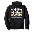 Baller Mom Will Yell Loudly Baseball Hoodie - Graphic Print for Adults - T-Shirt, Sweatshirt, Hoodie