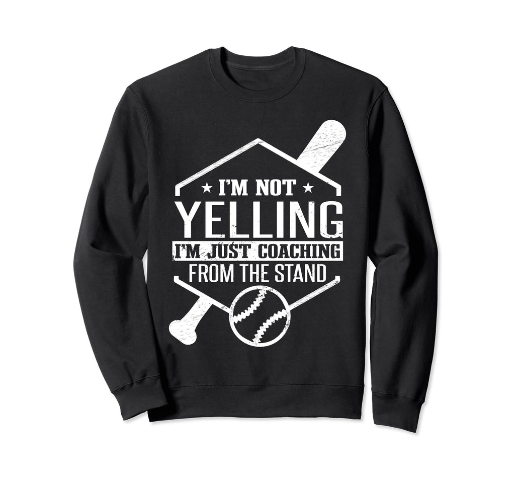 Im Just Coaching From Stand Funny Sweatshirt - Casual Everyday Wear Unisex - T-Shirt, Sweatshirt, Hoodie