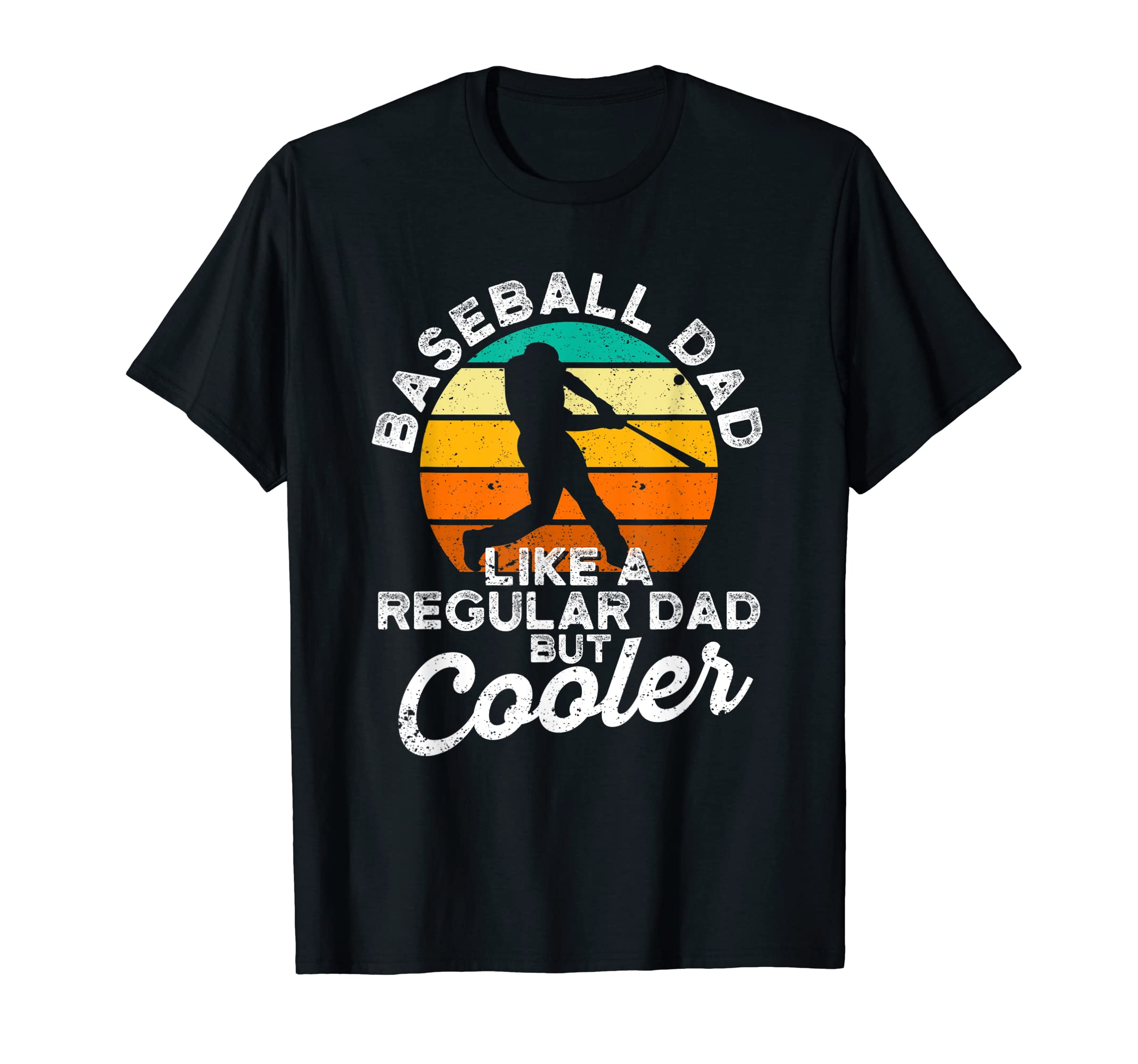 Mens Baseball Dad Like Regular Dad But T-Shirt - Streetwear Style Unisex - T-Shirt, Sweatshirt, Hoodie