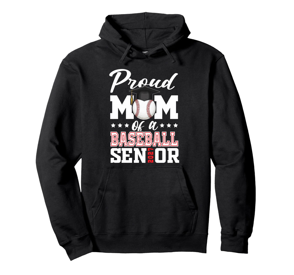 Proud Mom Baseball Senior 2027 Hoodie - Streetwear Style Unisex - T-Shirt, Sweatshirt, Hoodie