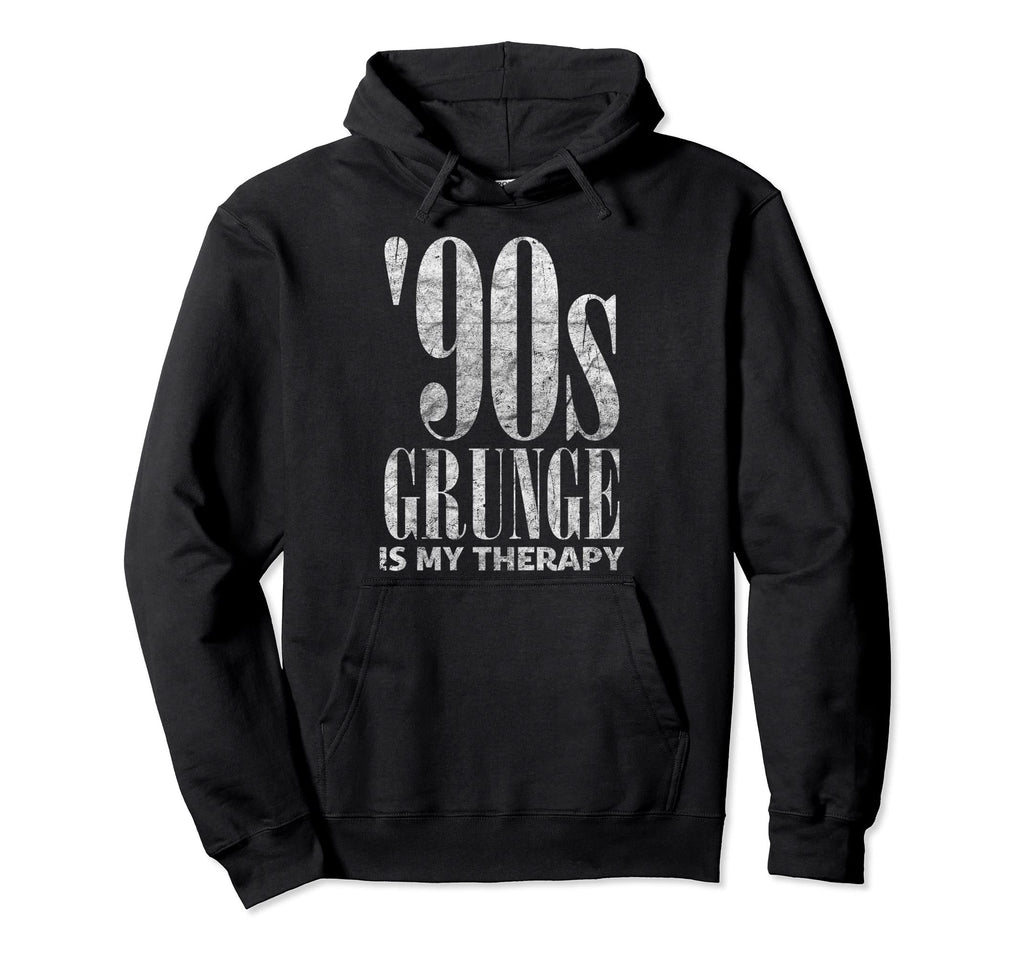 90S Grunge Is My Therapy Grunge Music Meme Hoodie - Unique Graphic Unisex - T-Shirt, Sweatshirt, Hoodie