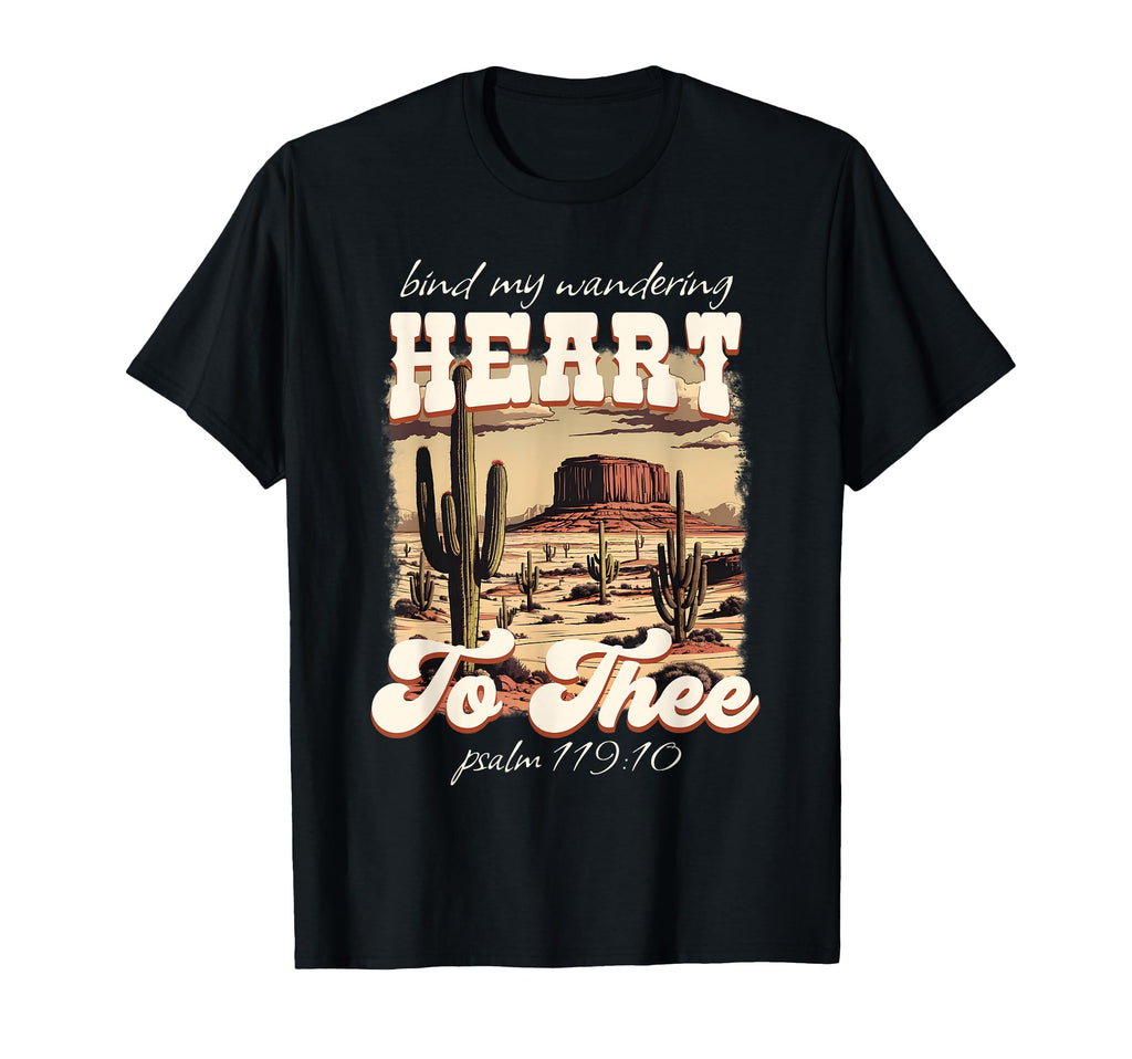 Bind My Wandering Heart To Thee Boho T-Shirt - Graphic Print Unisex - T-Shirt, Sweatshirt, Hoodie