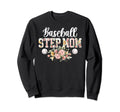 Baseball Step Mom Baseball Player Sweatshirt - Trendy Graphic Unisex - T-Shirt, Sweatshirt, Hoodie