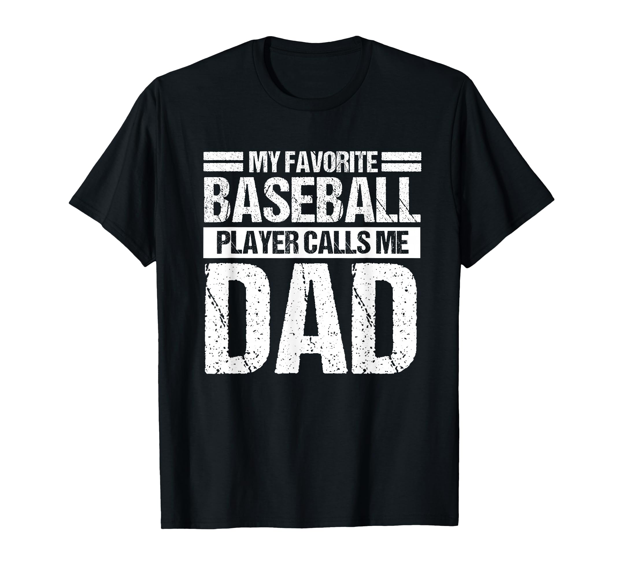 Favorite Baseball Player Calls Me Dad T-Shirt - Graphic Print for Adults - T-Shirt, Sweatshirt, Hoodie
