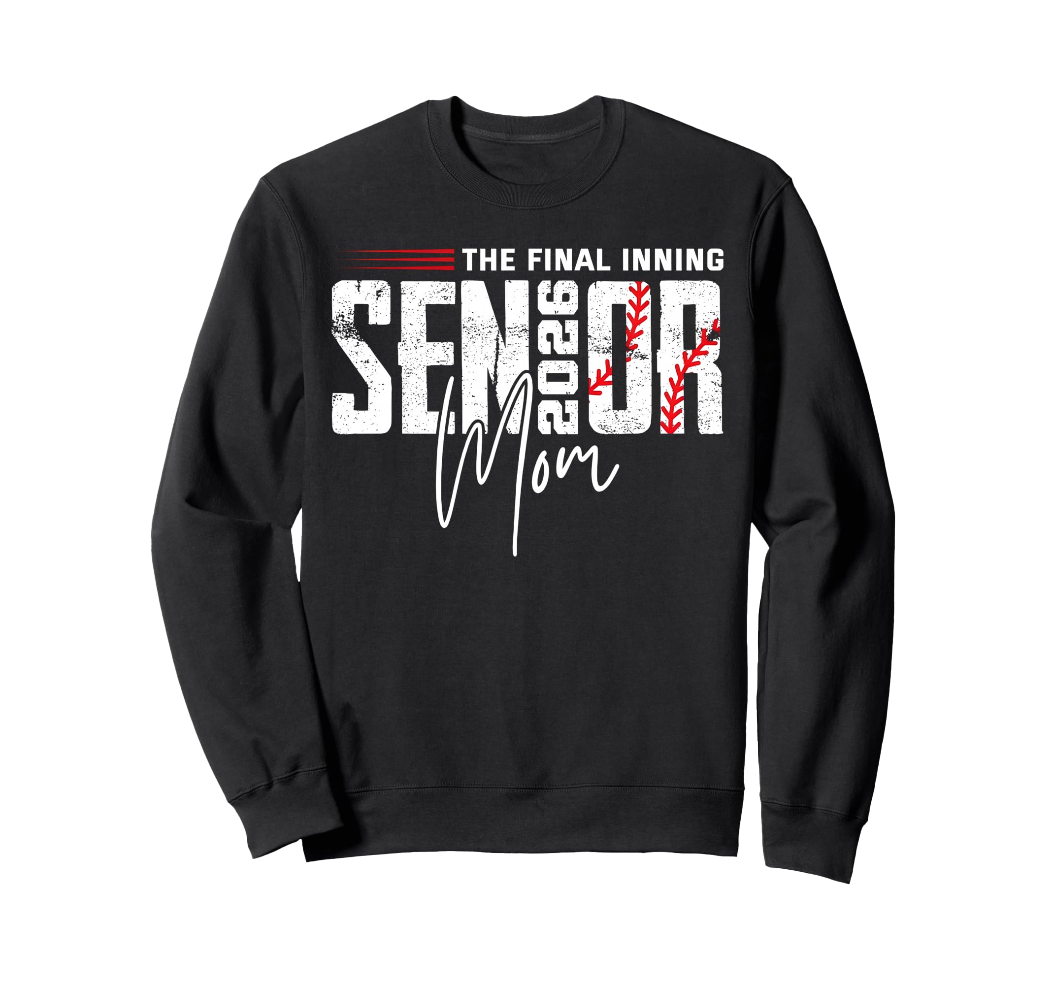 Final Inning Senior Mom 2026 Class Sweatshirt - Trendy Graphic for Adults - T-Shirt, Sweatshirt, Hoodie
