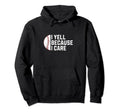 I Yell Because I Care Baseball Dad Hoodie - Novelty Apparel Unisex - T-Shirt, Sweatshirt, Hoodie