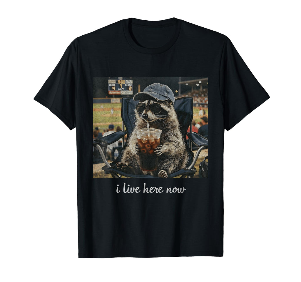 Baseball Mama Raccoon I Live Here Now T-Shirt - Fun Novelty Design Unisex - T-Shirt, Sweatshirt, Hoodie