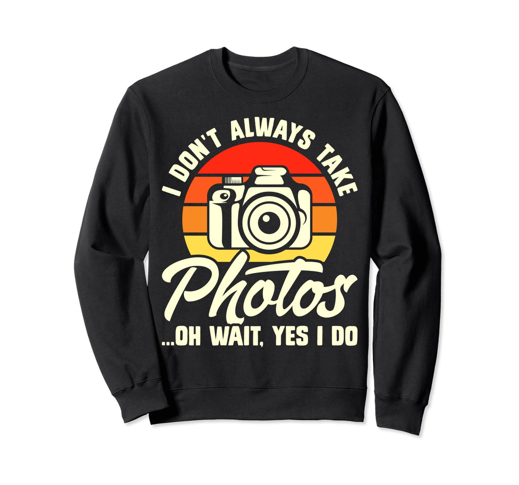 Photography Camera Gifts Sweatshirt - Fun Novelty Design for Adults - T-Shirt, Sweatshirt, Hoodie