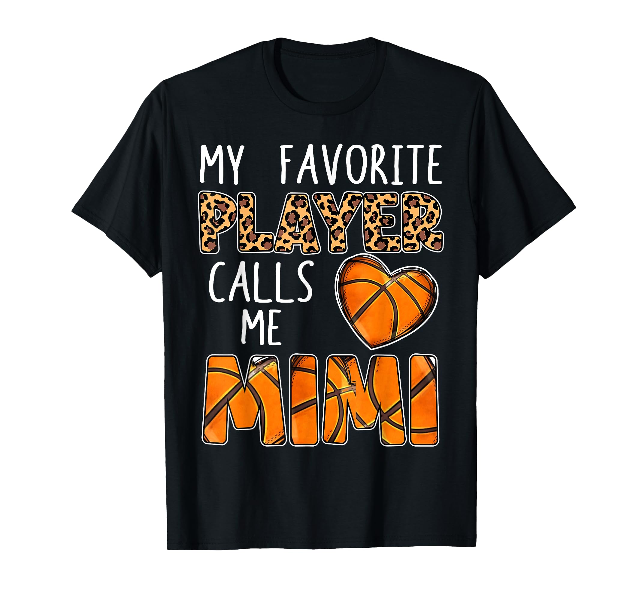 Basketball Mimi My Favorite Player Calls T-Shirt - Unique Graphic Unisex - T-Shirt, Sweatshirt, Hoodie