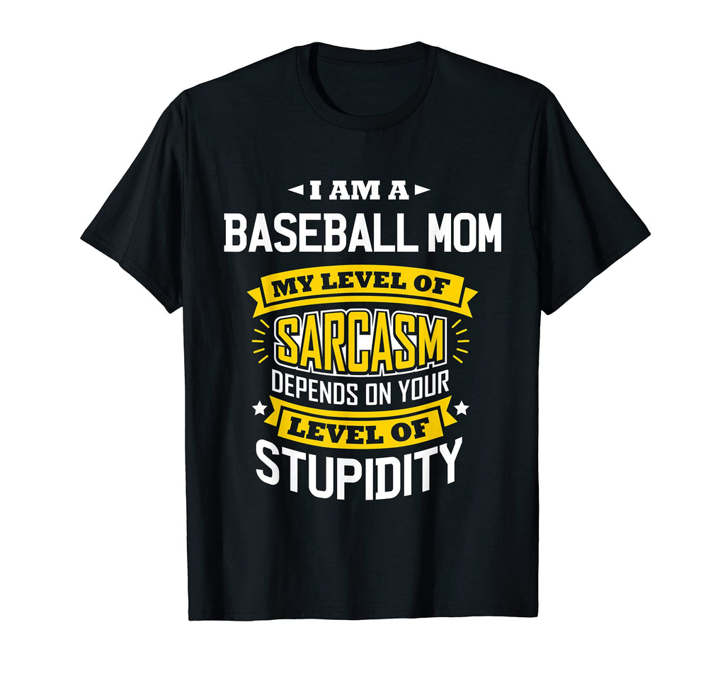 Baseball Mom Funny Sarcasm Joke T-Shirt - Trendy Graphic for Adults - T-Shirt, Sweatshirt, Hoodie