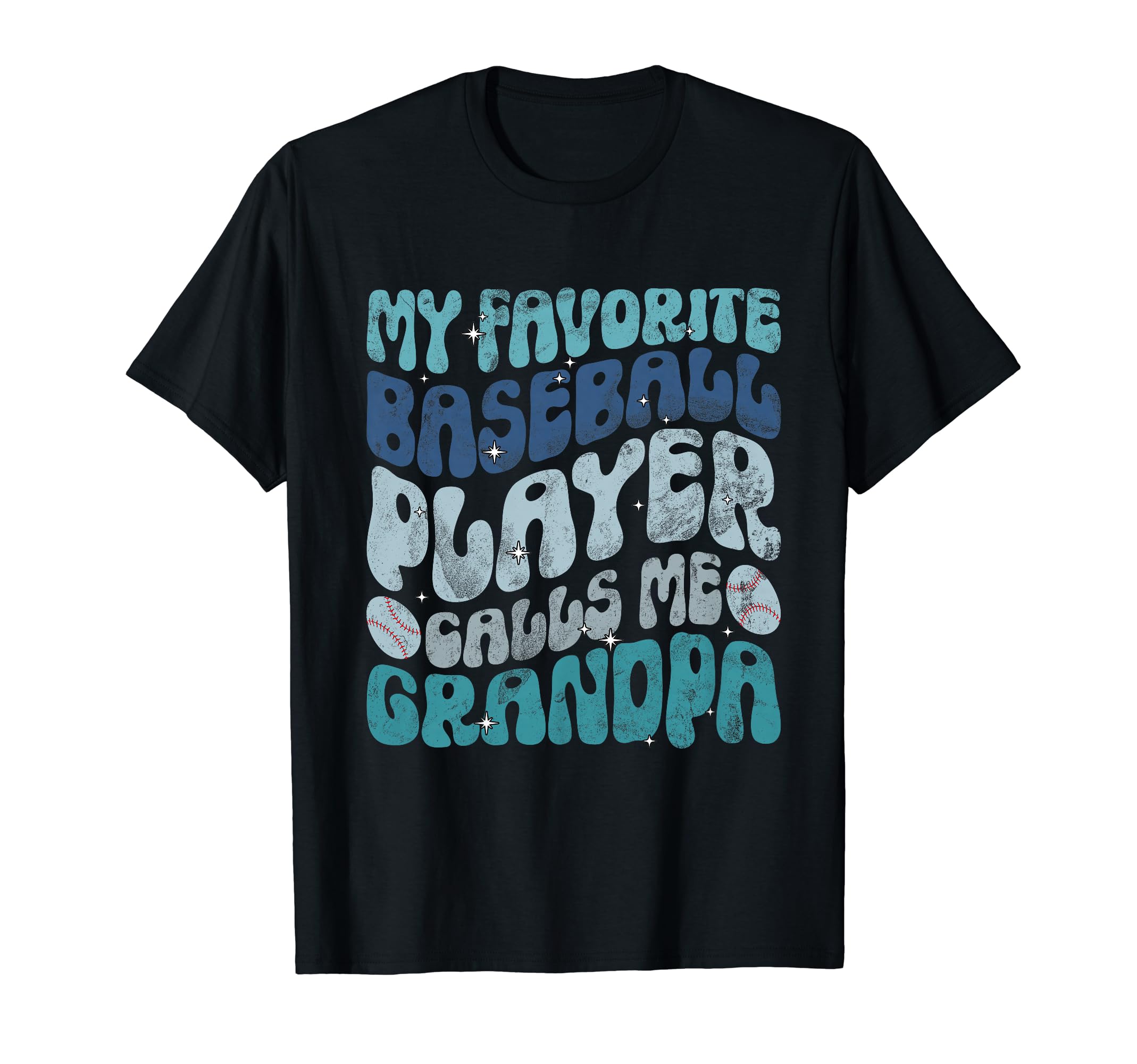 My Favorite Baseball Player Calls Me T-Shirt - Trendy Graphic Men Women - T-Shirt, Sweatshirt, Hoodie