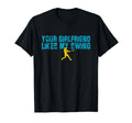 Your Girlfriend Likes My Swing T-Shirt - Casual Everyday Wear for Adults - T-Shirt, Sweatshirt, Hoodie
