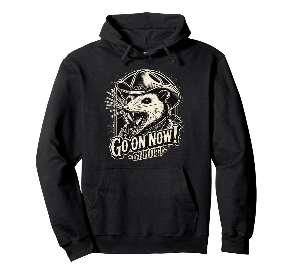 Cowboy Opossum Go Now Git Hoodie - Trendy Graphic Unisex - T-Shirt, Sweatshirt, Hoodie