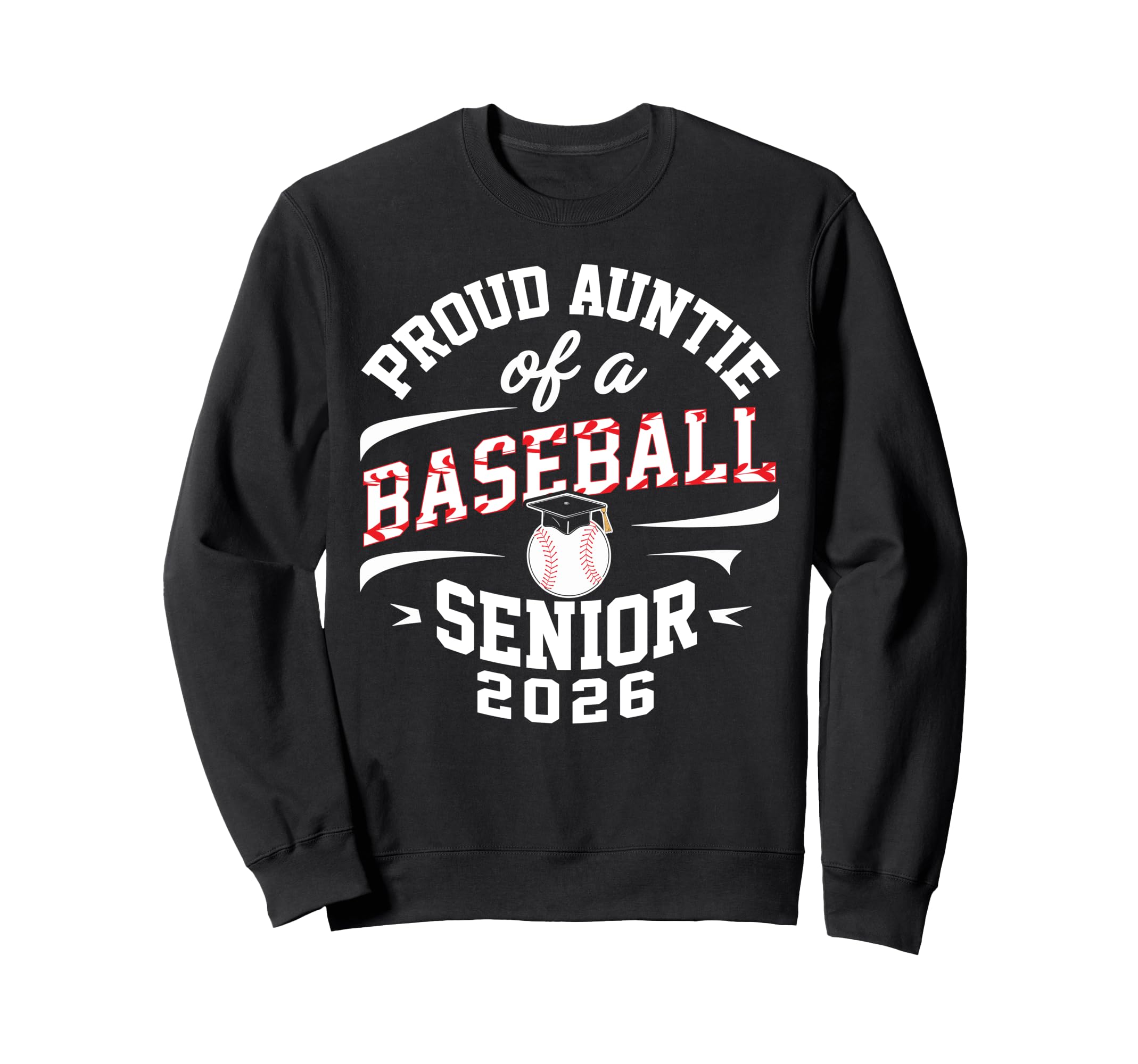 Proud Auntie 2026 Baseball Senior Sweatshirt - Graphic Print for Adults - T-Shirt, Sweatshirt, Hoodie