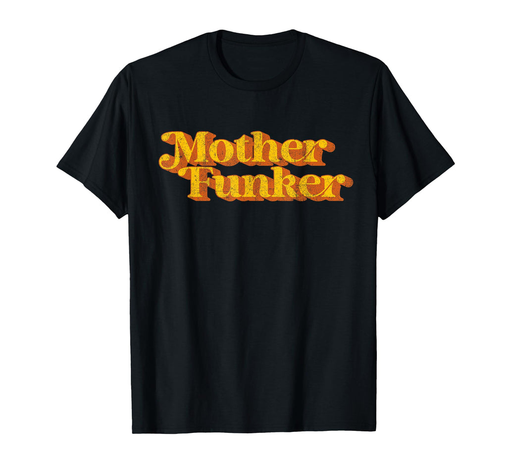 Mother Funker Funny Disco 70S Party T-Shirt - Custom Art Print Men Women - T-Shirt, Sweatshirt, Hoodie