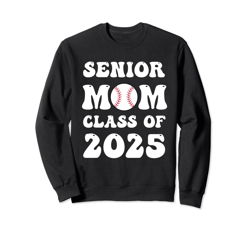 Class 2025 Baseball Mom Senior Sweatshirt - Trendy Graphic Unisex - T-Shirt, Sweatshirt, Hoodie