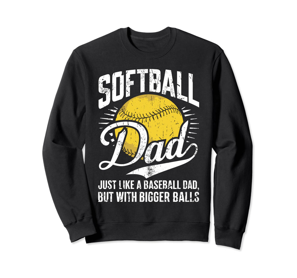 Softball Dad Like Baseball Dad Sweatshirt - Minimalist Print Men Women - T-Shirt, Sweatshirt, Hoodie
