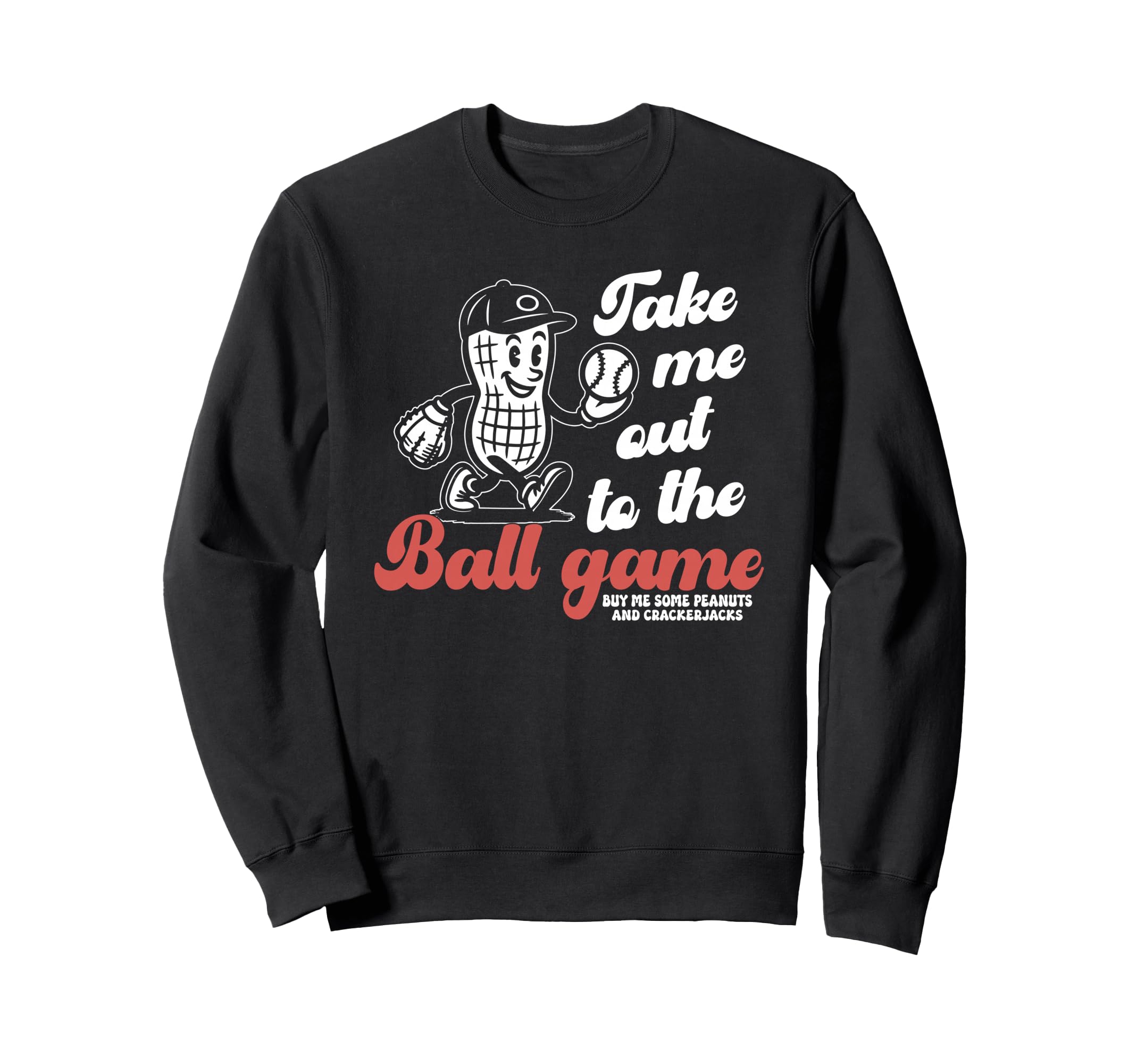 Take Me Out To Ball Game Baseball Sweatshirt - Streetwear Style Men Women - T-Shirt, Sweatshirt, Hoodie