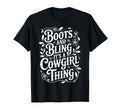 Boots And Bling Its Cowgirl Thing T-Shirt - Novelty Apparel Men Women - T-Shirt, Sweatshirt, Hoodie