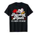 Im Baseball Mom Baseball Player T-Shirt - Casual Everyday Wear Men Women - T-Shirt, Sweatshirt, Hoodie