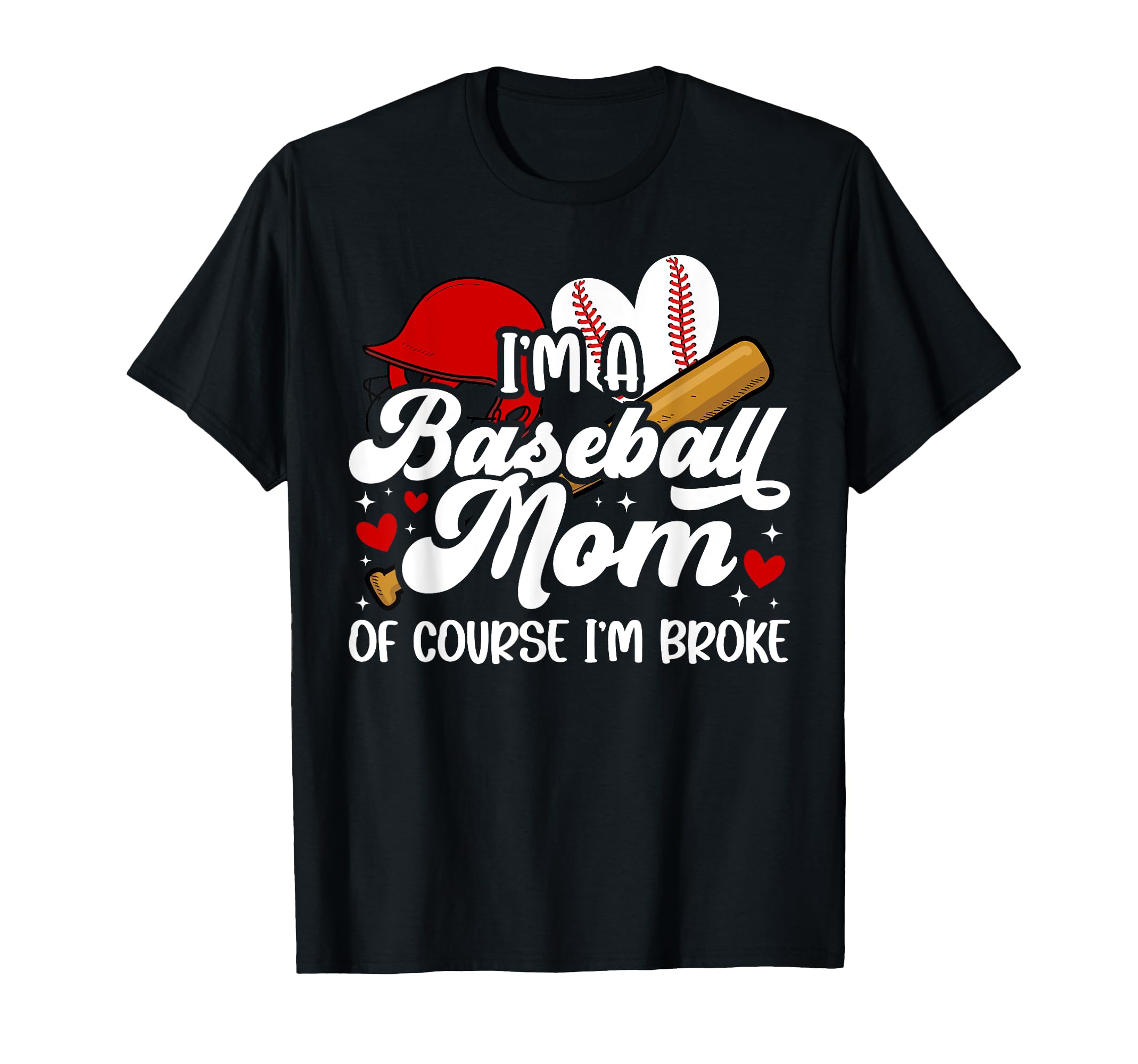 Im Baseball Mom Baseball Player T-Shirt - Casual Everyday Wear Men Women - T-Shirt, Sweatshirt, Hoodie