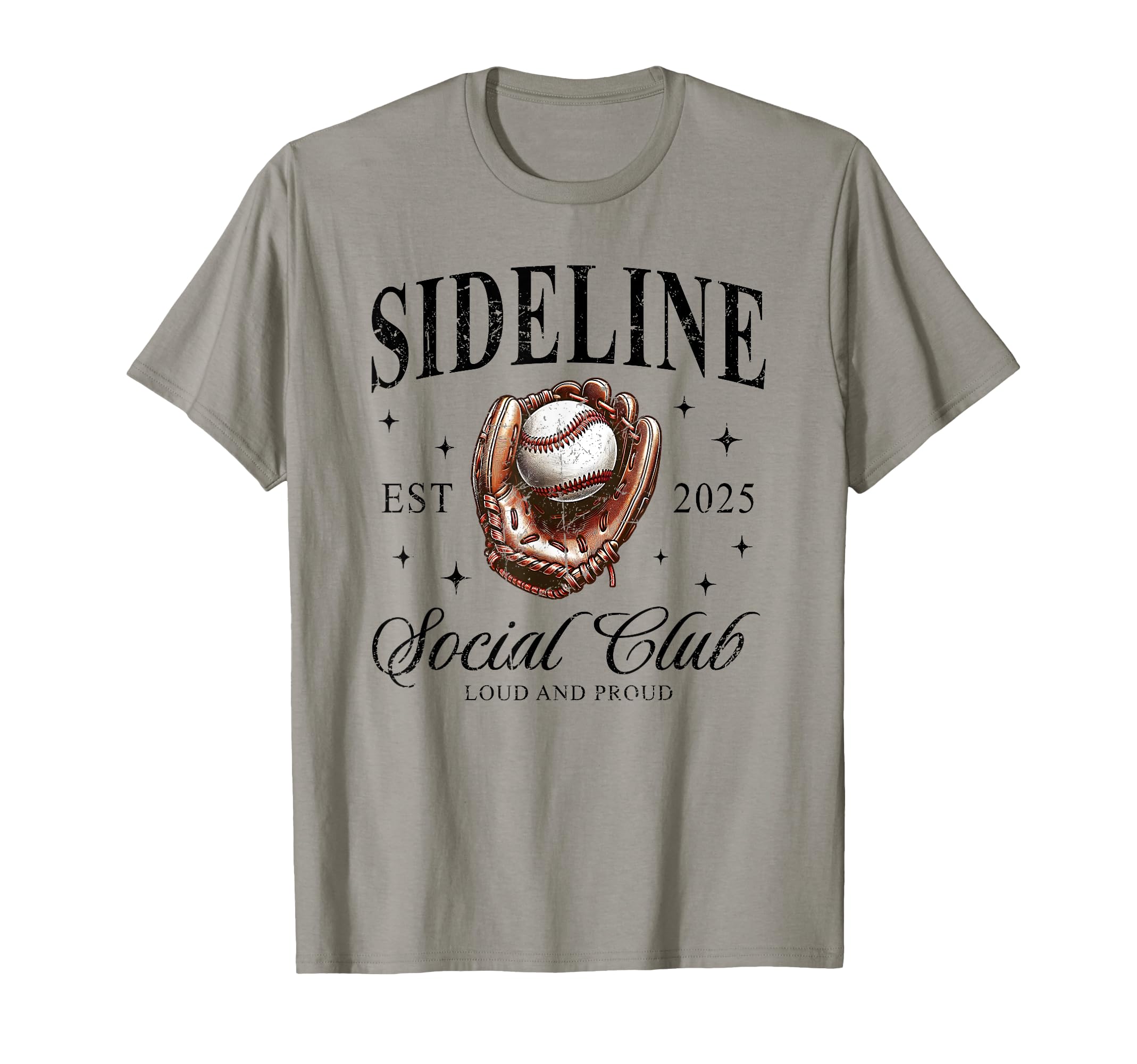 Sideline Social Club Est 2025 Loud And T-Shirt - Novelty Apparel Unisex - T-Shirt, Sweatshirt, Hoodie