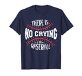 There Is No Crying Baseball T-Shirt - Aesthetic Graphic Unisex - T-Shirt, Sweatshirt, Hoodie