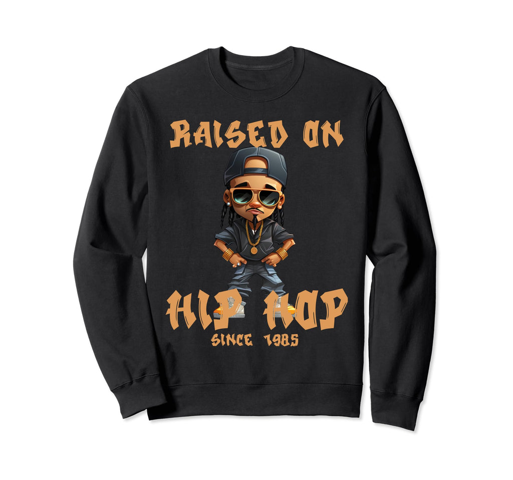 Raised Hip Hop Music Old School Sweatshirt - Fun Novelty Design for Adults - T-Shirt, Sweatshirt, Hoodie