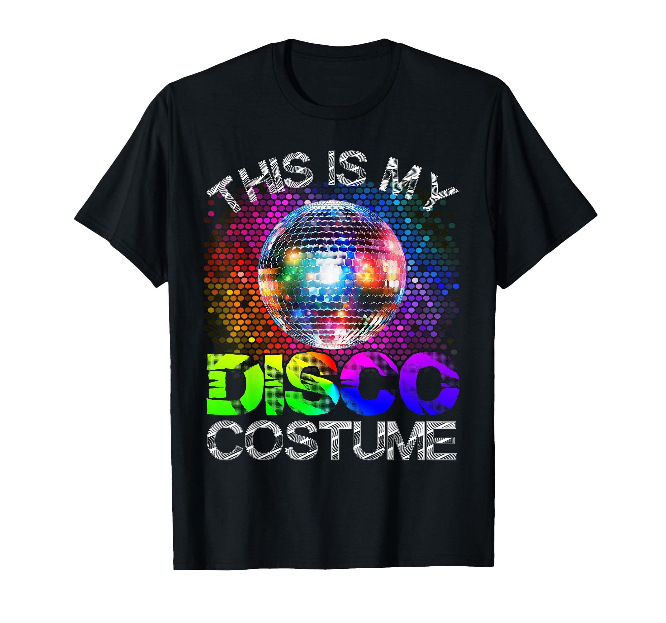 This Is My Disco Costume 1970S Funky T-Shirt - Novelty Apparel Unisex - T-Shirt, Sweatshirt, Hoodie