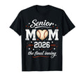 Senior Mom 2026 Final Inning Baseball T-Shirt - Fun Novelty Design Unisex - T-Shirt, Sweatshirt, Hoodie